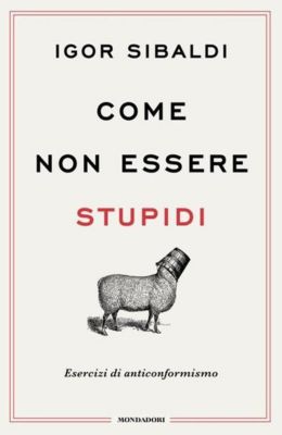 Sibaldi essere stupidi
