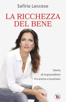 La ricchezza del bene il libro di Safiria Leccese roi speaker